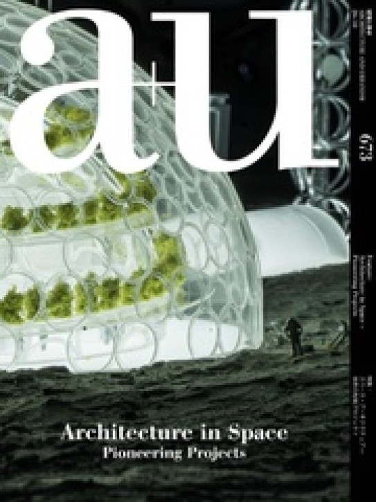 Architecture in Space - Pioneering Projects (a+u 673 26:10)
