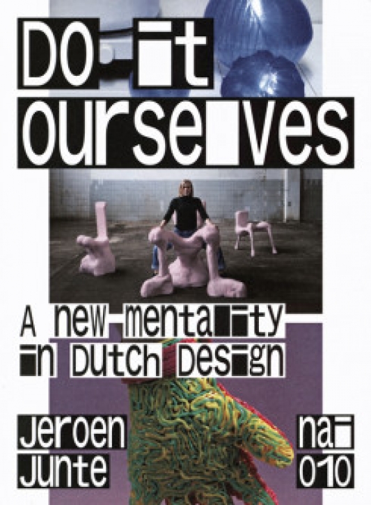 Do It Ourselves: A New Mentality in Dutch Design