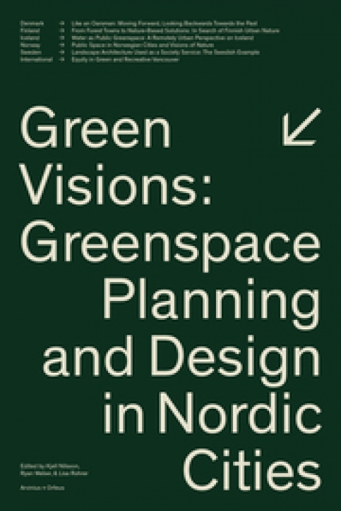 Green Visions - Greenscape Planning and Design in Nordic Cities