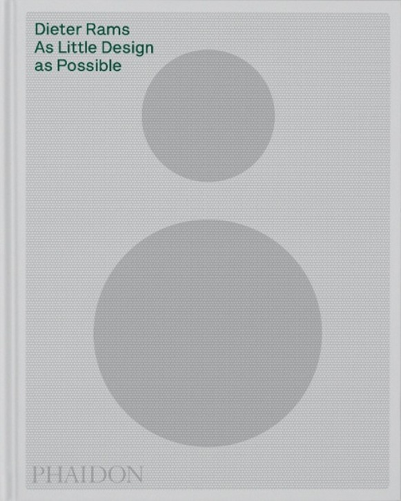 Dieter Rams - As Little Design as Possible