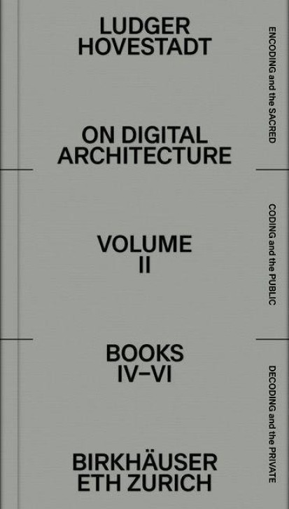 On Digital Architecture in Ten Books Volume 2, Books IV-VI