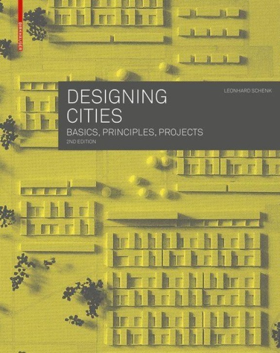 Designing Cities - Basics, Principles, Projects