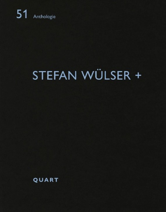 Stefan Wülser + (Anthologie 51)