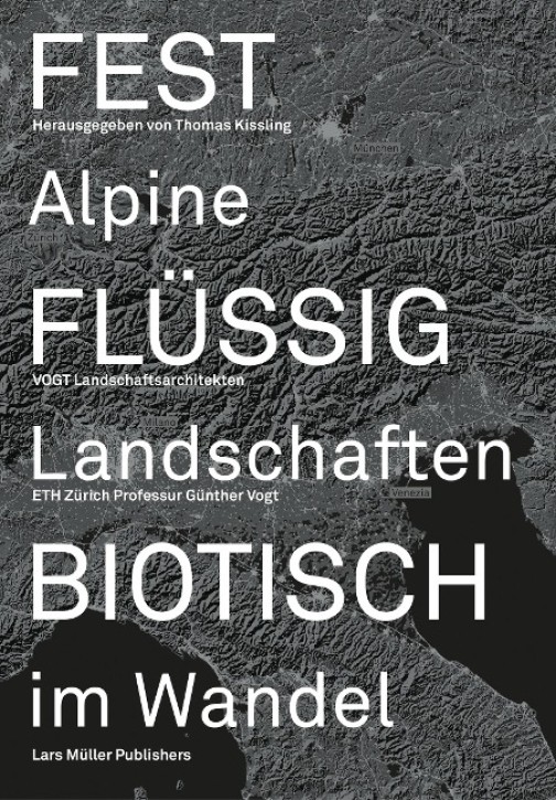Fest, Flüssig, Biotisch - Alpine Landschaften im Wandel