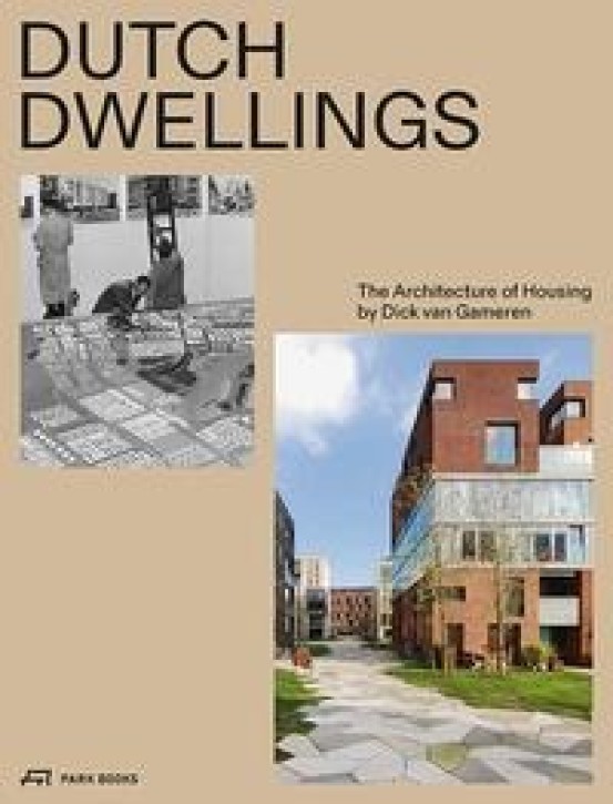 Dutch Dwellings - The Architecture of Housing