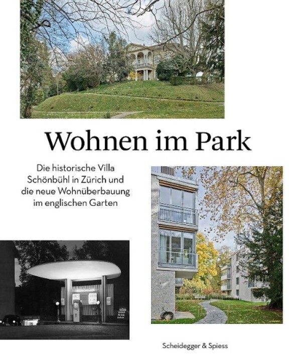 Wohnen im Park - Die historische Villa Schönbühl in Zürich und die neue Wohnüberbauung im englischen Garten