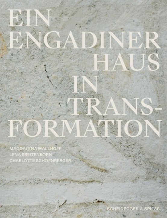 Ein Engadiner Haus in Transformation