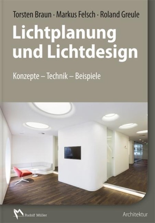 Lichtplanung und Lichtdesign - Konzeption, Planung, Ausführung
