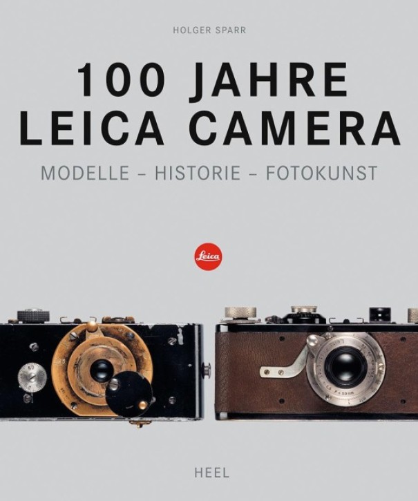 100 Jahre Leica Camera Modelle - Historie - Fotokunst