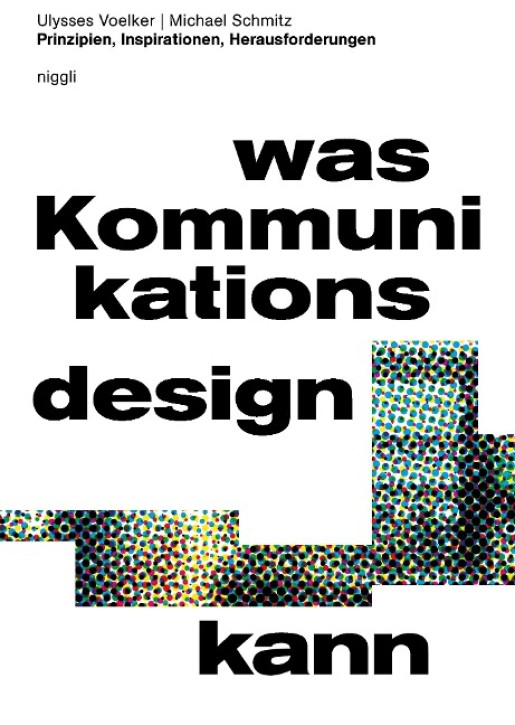 Was Kommunikationsdesign kann - Prinzipien, Inspirationen & Herausforderungen