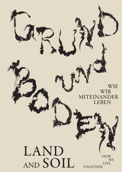 Grund und Boden - Wie wir miteinander leben