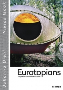 Eurotopians - Fragmente einer anderen Zukunft