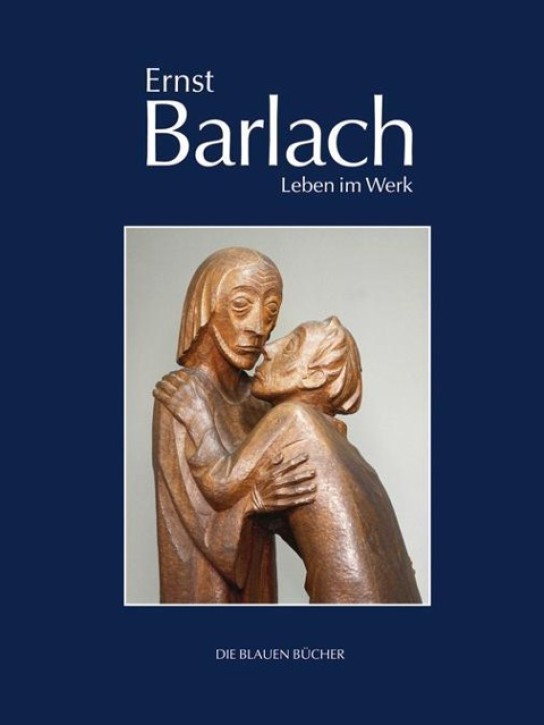 Ernst Barlach - Leben im Werk 
