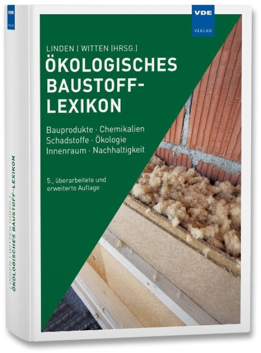 Ökologisches Baustoff-Lexikon - Bauprodukte, Chemikalien, Schadstoffe, Ökologie, Innenraum, Nachhaltigkeit 