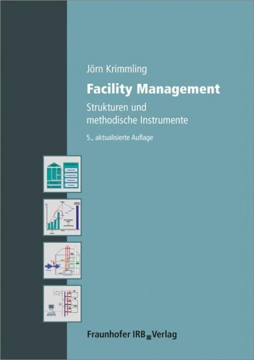 Facility Management - Strukturen und methodische Instrumente