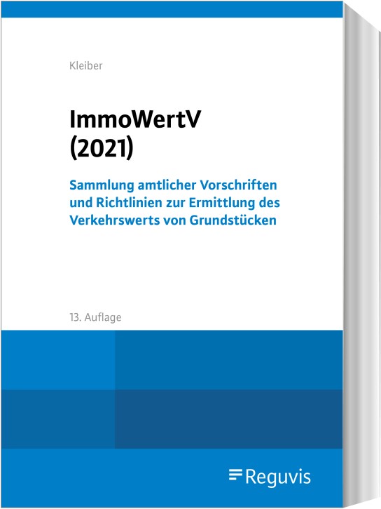 ImmoWertV (2021) Sammlung amtlicher Vorschriften und Richtlinien zur Ermittlung des Verkehrswerts von Grundstücken
