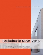 Baukultur in NRW 2016 - Architekturpreis Nordrhein-Westfalen