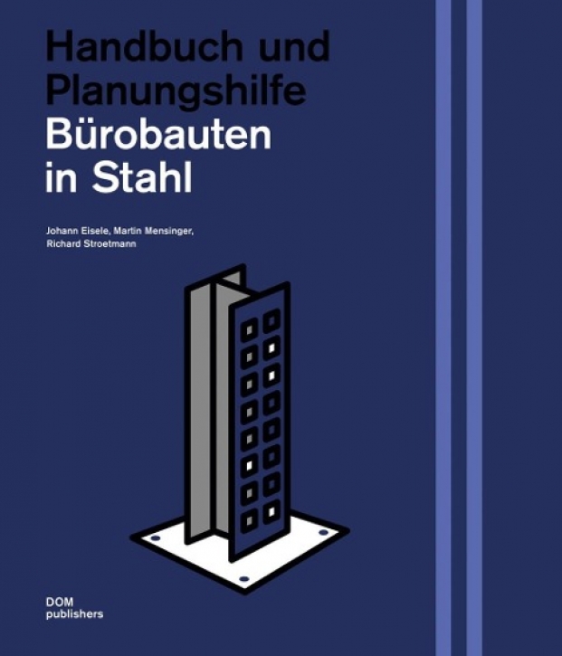 Bürobauten in Stahl - Handbuch und Planungshilfe