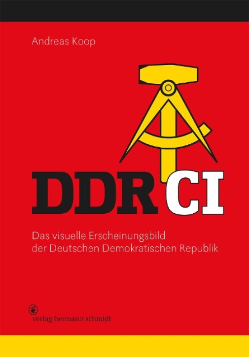 DDR CI - Das visuelle Erscheinungsbild der Deutschen Demokratischen Republik 