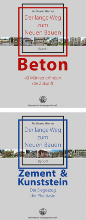 Der lange Weg zum Neuen Bauen - Band I: Beton, Band II: Zement & Kunststein