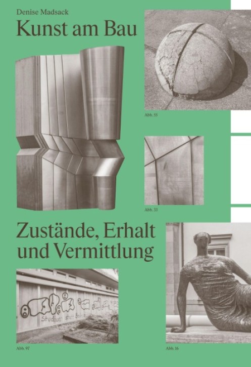 Kunst am Bau - Zustände, Erhalt und Vermittlung