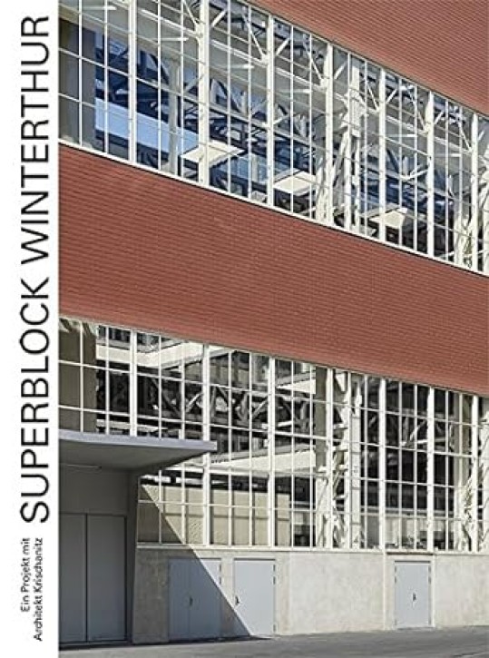 Adolf Krischanitz - Superblock Winterthur