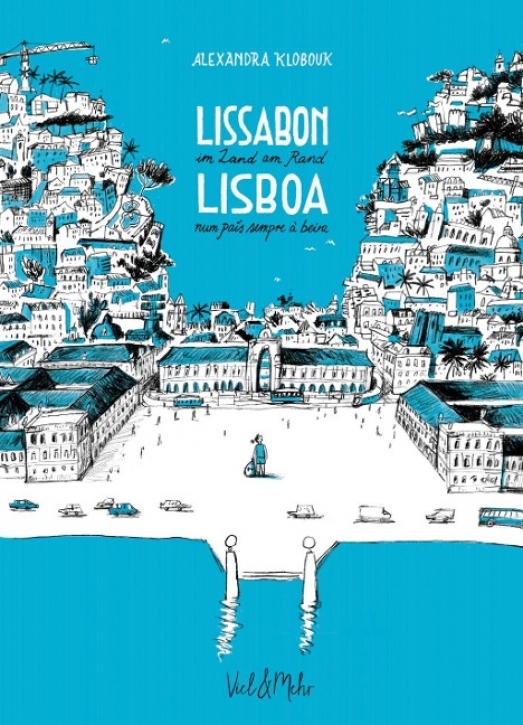 Lissabon - im Land am Rand / Lisboa - num país sempre à beira