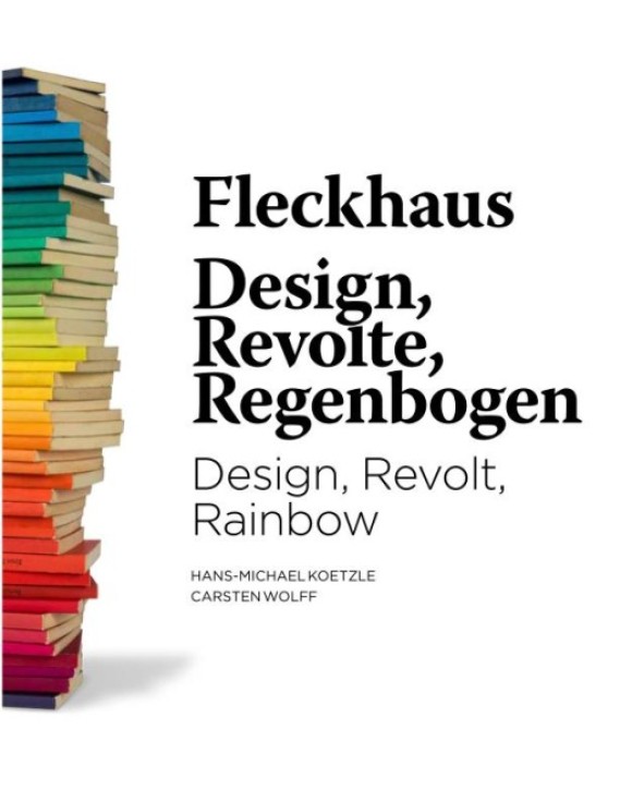 Fleckhaus - Design, Revolte, Regenbogen