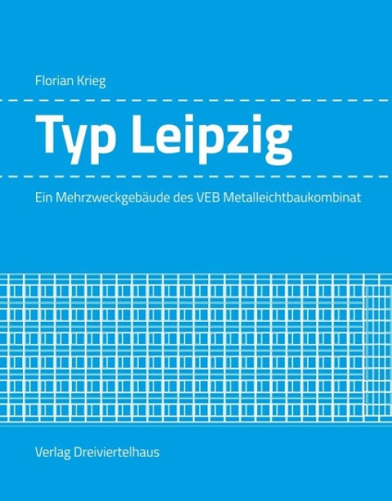 Typ Leipzig - Ein Mehrzweckgebäude des VEB Metalleichtbaukombinat
