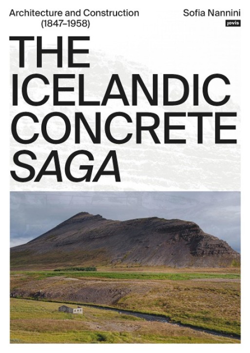The Icelandic Concrete Saga - Architecture and Construction (1847-1958)