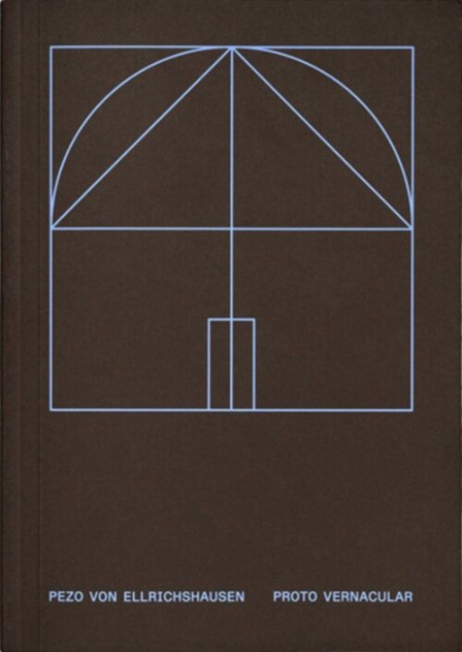 Pezo von Ellrichshausen - Proto Vernacular