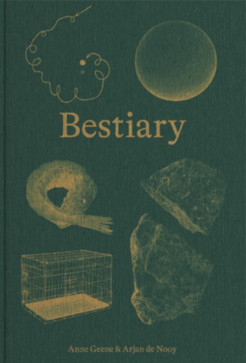 Anne Geene / Arjan de Nooy - Bestiary