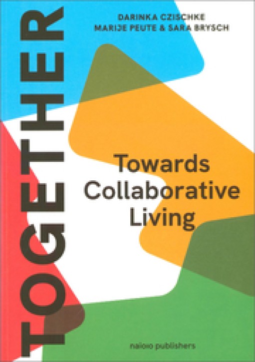 Together: A Blueprint for Collaborative Living: Towards Collective Self-Organisation in Housing 