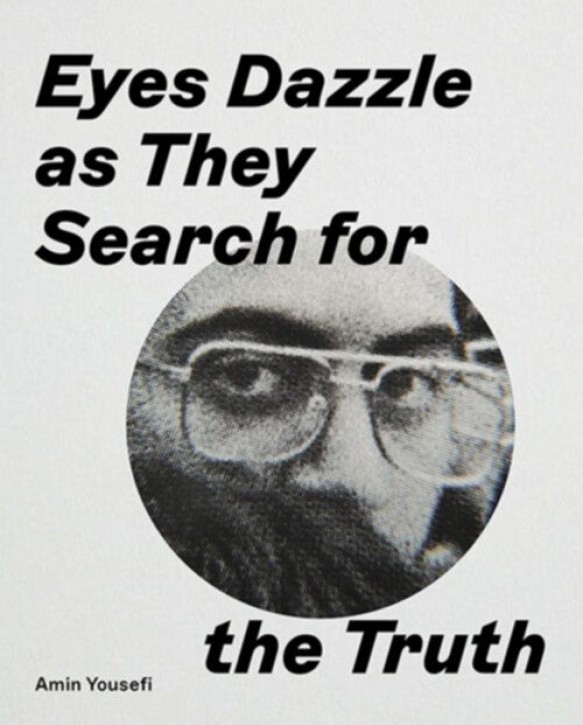 Amin Yousefi - Eyes Dazzle as They serach the Truth