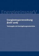 Energieeinsparverordnung (EnEV 2016): Textausgabe mit Gesetzgebungsmaterialien