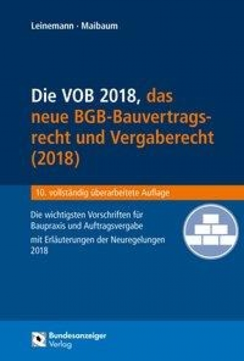 Die VOB, das BGB-Bauvertragsrecht 2018 und das neue Vergaberecht