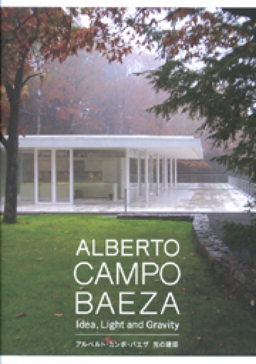 Alberto Campo Baeza - Idea, Light and Gravity