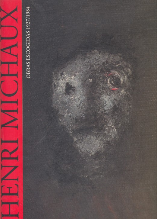 Henri Michaux - Obras Escogidas 1927-1984