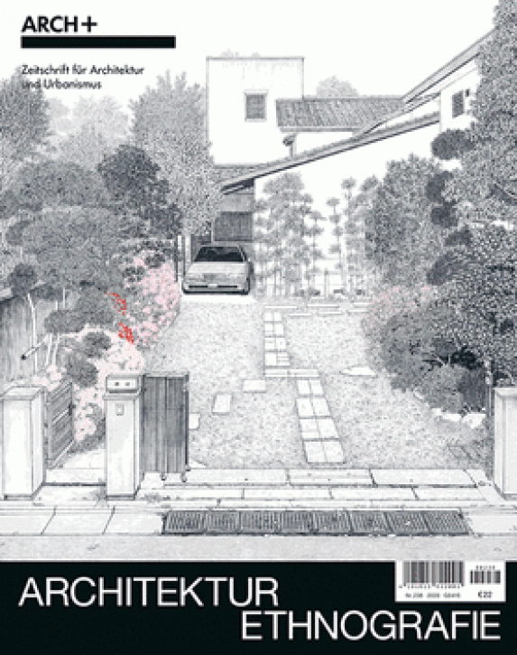 Arch+ 238 - Architekturenthnografie