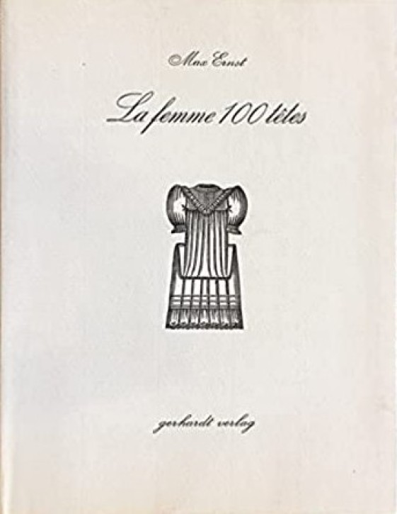 Max Ernst: La Femme 100 têtes