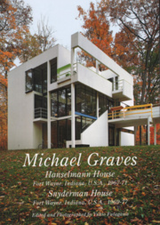 Michael Graves: Hanselmann House, Snydermann House  (GA Residential Masterpieces 14)