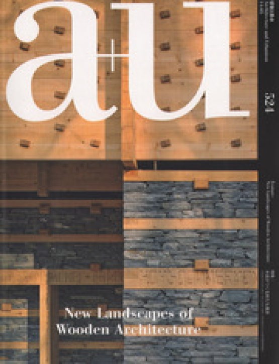 New Landscapes of Wooden Architecture (A+U 524)