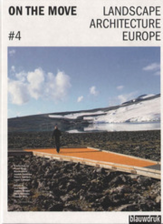 Landscape Architecture Europe #4 - On the move