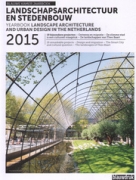 Landscape Architecture And Urban Design In The Netherlands Yearbook 2015