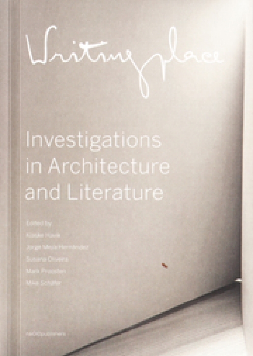 Writingplace: Investigations in Architecture and Literature