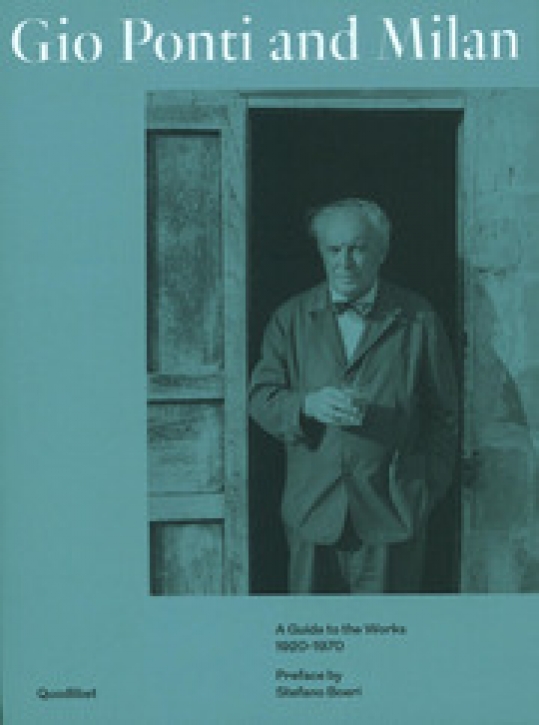 Gio Ponti and Milan - A guide to the works 1920-1970