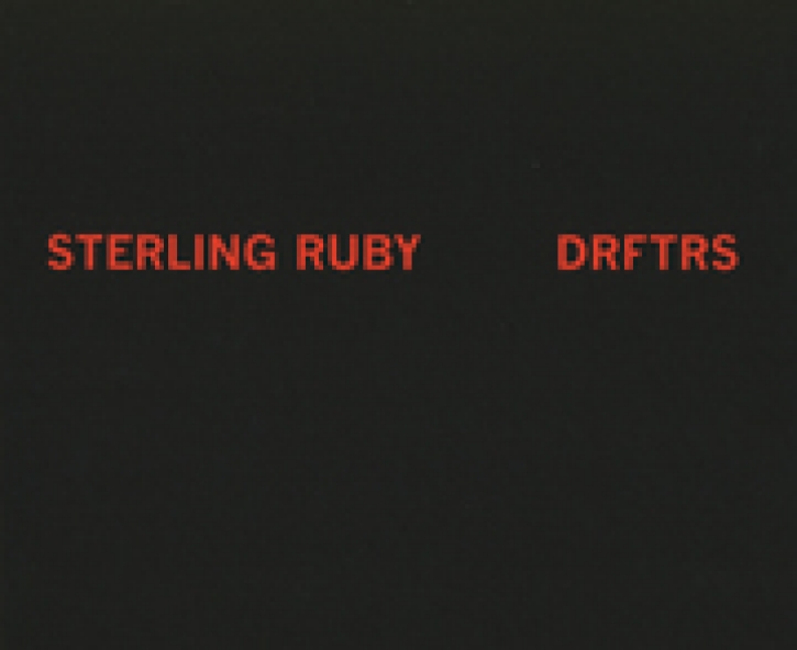 Sterling Ruby - Drfters