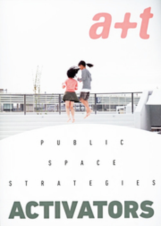 Activators - Public Space Strategies (A+T 51)