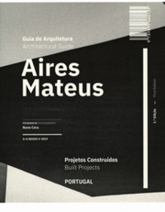 Aires Mateus Architecture Guide - Built Projects