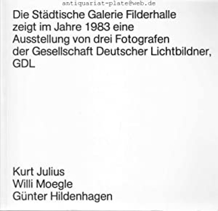 Die Städtische Galerie Filderhalle zeigt im Jahre 1983 eine Ausstellung von drei Fotografen der Gesellschaft Deutscher Lichtbildner, GDL. Kurt Julius. Willi Moegle. Günter Hildenhagen